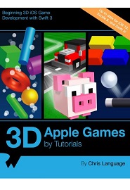 3D Apple Games by Tutorials: Beginning 3D Apple Game Development with Swift 3