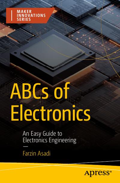 ABCs of Electronics: An Easy Guide to Electronics Engineering