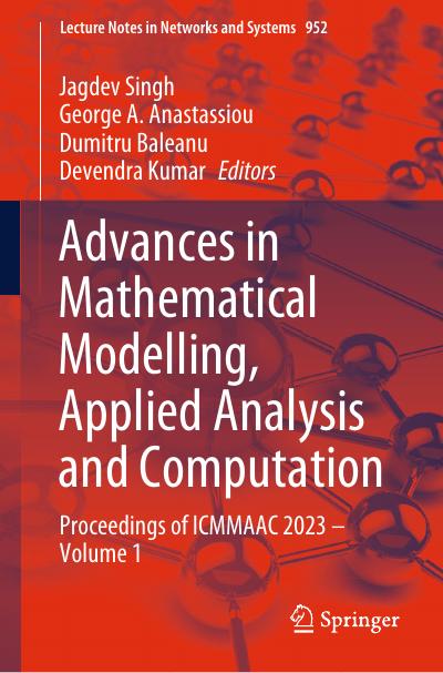 Advances in Mathematical Modelling, Applied Analysis and Computation: Proceedings of ICMMAAC 2023 – Volume 1