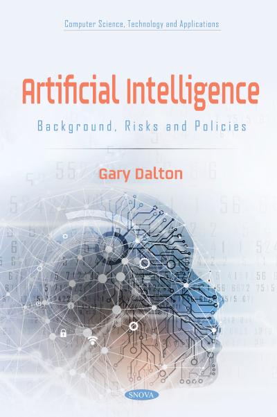 Artificial Intelligence: Backgrounds, Risks, and Policies