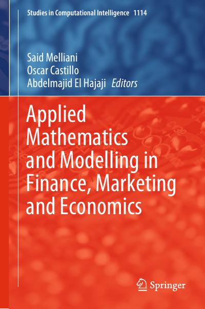 Applied Mathematics and Modelling in Finance, Marketing and Economics