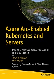 Azure Arc-Enabled Kubernetes and Servers: Extending Hyperscale Cloud Management to Your Datacenter