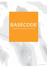 BaseCode – a field guide to lasting code