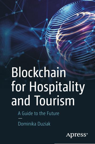 Blockchain for Hospitality and Tourism: A Guide to the Future