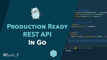 Building Production Ready REST APIs in Go, 2nd Edition