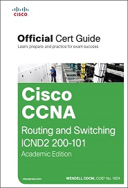 Cisco CCNA Routing and Switching ICND2 200-101 Official Cert Guide, Academic Edition