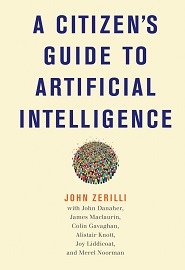 A Citizen’s Guide to Artificial Intelligence