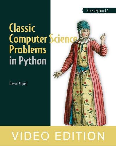 Classic Computer Science Problems in Python, Video Edition