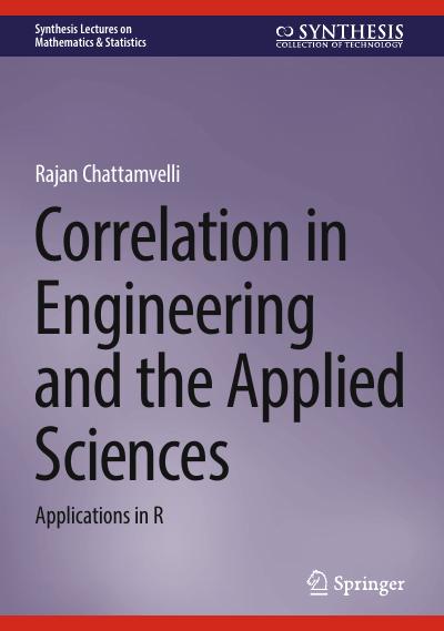 Correlation in Engineering and the Applied Sciences: Applications in R
