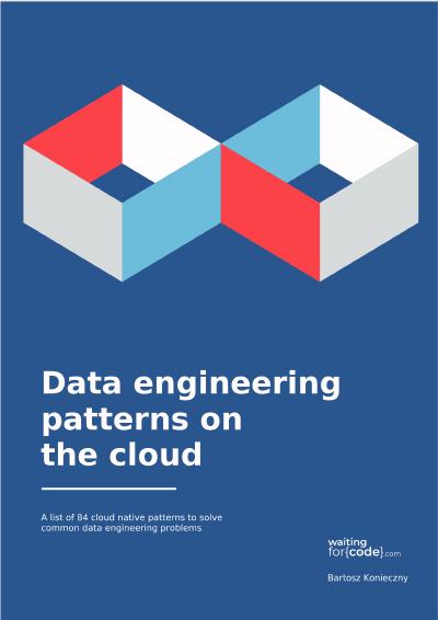 Data Engineering patterns on the cloud: How to solve common data engineering problems with cloud services?