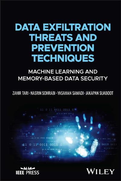 Data Exfiltration Threats and Prevention Techniques: Machine Learning and Memory-Based Data Security
