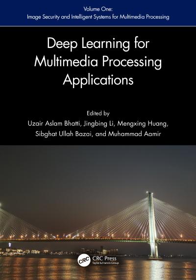 Deep Learning for Multimedia Processing Applications: Volume One: Image Security and Intelligent Systems for Multimedia Processing
