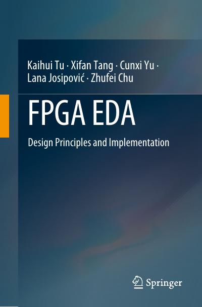 FPGA EDA: Design Principles and Implementation
