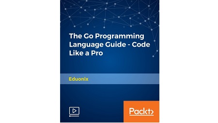 The Go Programming Language Guide – Code Like a Pro