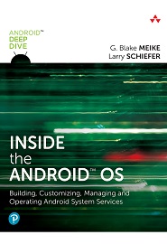Inside the Android OS: Building, Customizing, Managing and Operating Android System Services