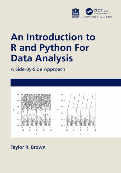 An Introduction to R and Python for Data Analysis: A Side-By-Side Approach