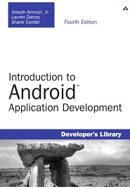 Introduction to Android Application Development: Android Essentials, 4th Edition