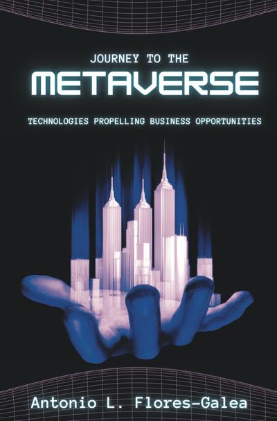 Journey to the Metaverse: Technologies Propelling Business Opportunities
