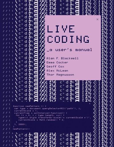 Live Coding: A User’s Manual
