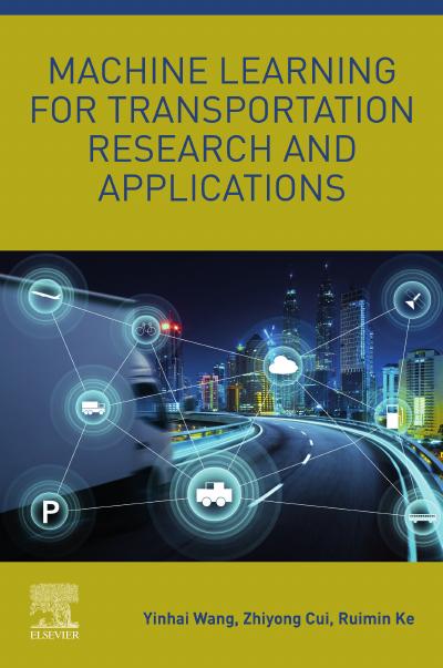 Machine Learning for Transportation Research and Applications