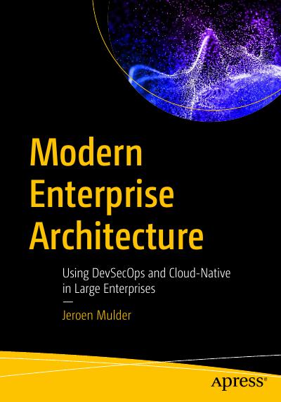 Modern Enterprise Architecture: Using DevSecOps and Cloud-Native in Large Enterprises
