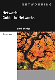 Network+ Guide to Networks, 6th Edition