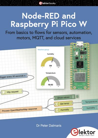 Node-RED and Raspberry Pi Pico W: From basics to flows for sensors, automation, motors, MQTT, and cloud services