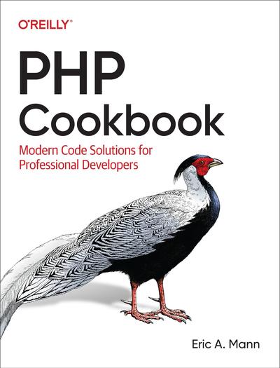PHP Cookbook: Modern Code Solutions for Professional Developers