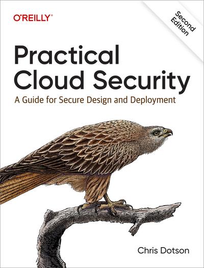 Practical Cloud Security: A Guide for Secure Design and Deployment, 2nd Edition