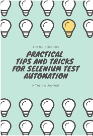Practical Tips and Tricks for Selenium Test Automation
