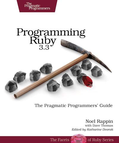 Programming Ruby 3.3: The Pragmatic Programmers’ Guide, 5th Edition