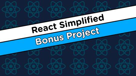 React Simplified – Bonus Project