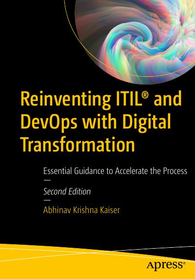 Reinventing ITIL® and DevOps with Digital Transformation: Essential Guidance to Accelerate the Process 2nd Edition