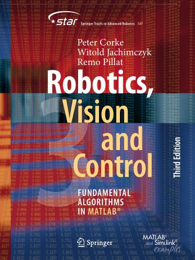 Robotics, Vision and Control: Fundamental Algorithms in Python, 3rd Edition