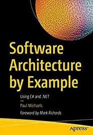 Software Architecture by Example: Using C# and .NET