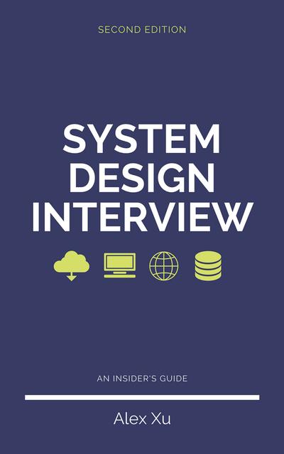 System Design Interview: An insider’s guide, 2nd Edition