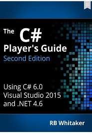 The C# Player’s Guide, 2nd Edition