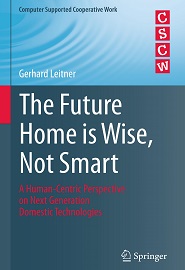 The Future Home is Wise, Not Smart: A Human-Centric Perspective on Next Generation Domestic Technologies