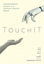 TouchIT: Understanding Design in a Physical-Digital World