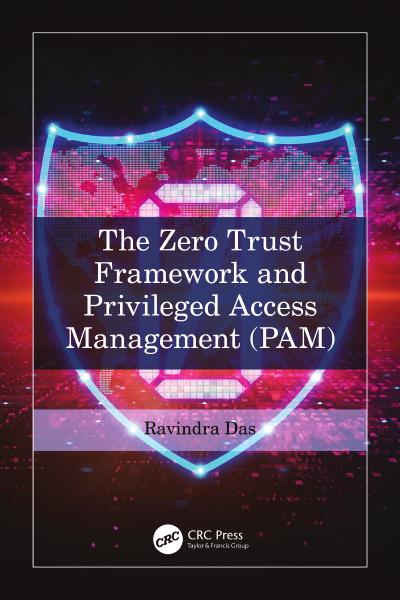 The Zero Trust Framework and Privileged Access Management (PAM)
